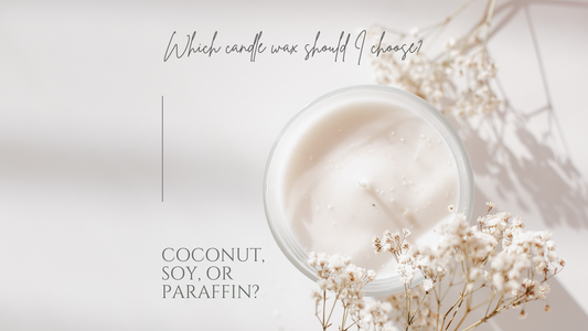 Why choose coconut or soy wax over paraffin wax?